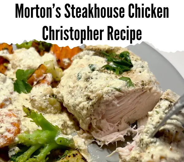 Morton's Steakhouse Chicken Christopher